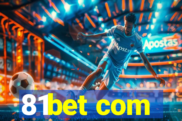 81bet com